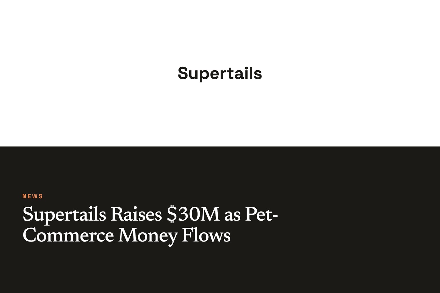 Supertails Raises $30M as Pet-Commerce Money Flows