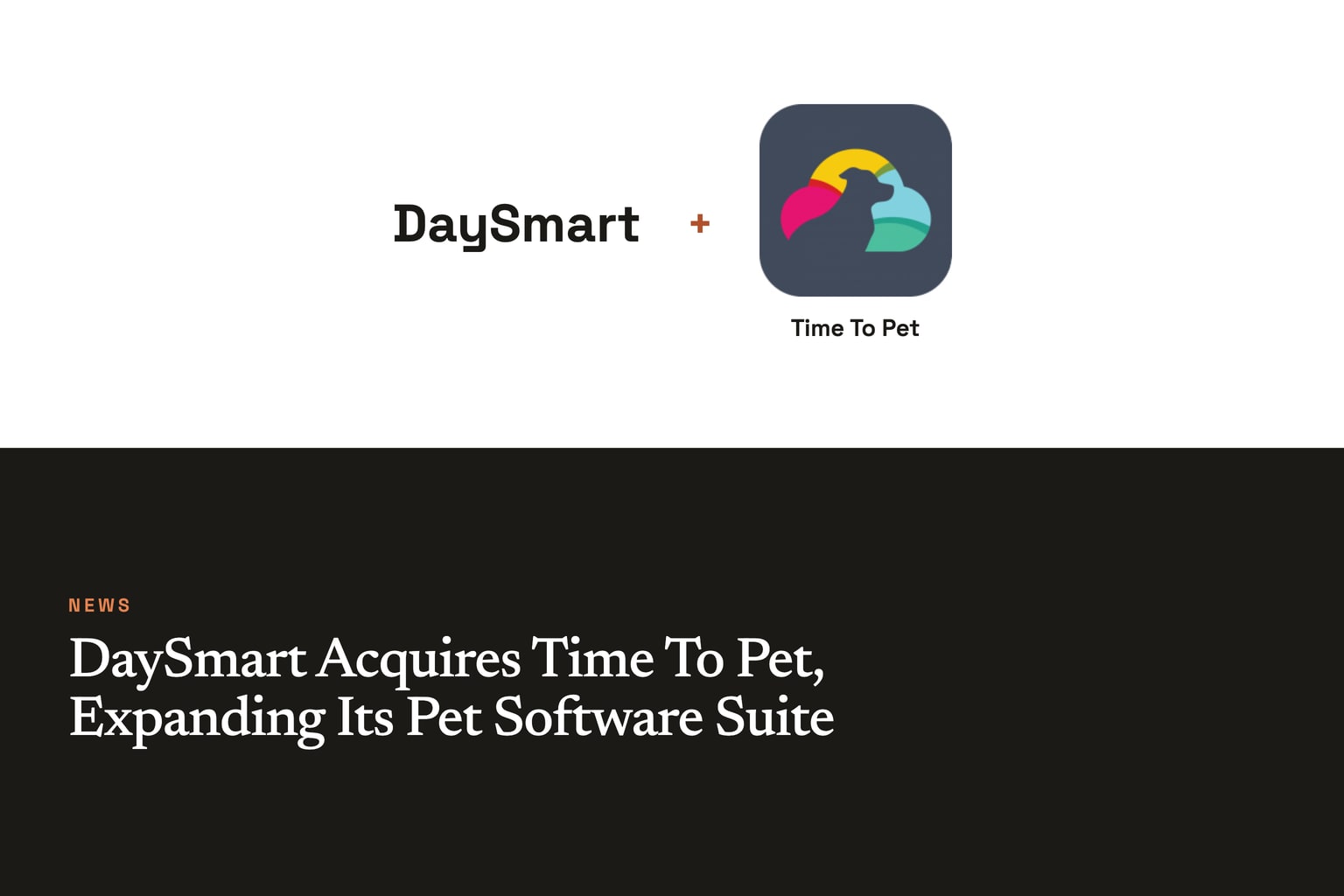 DaySmart Acquires Time To Pet, Expanding Its Pet Software Suite