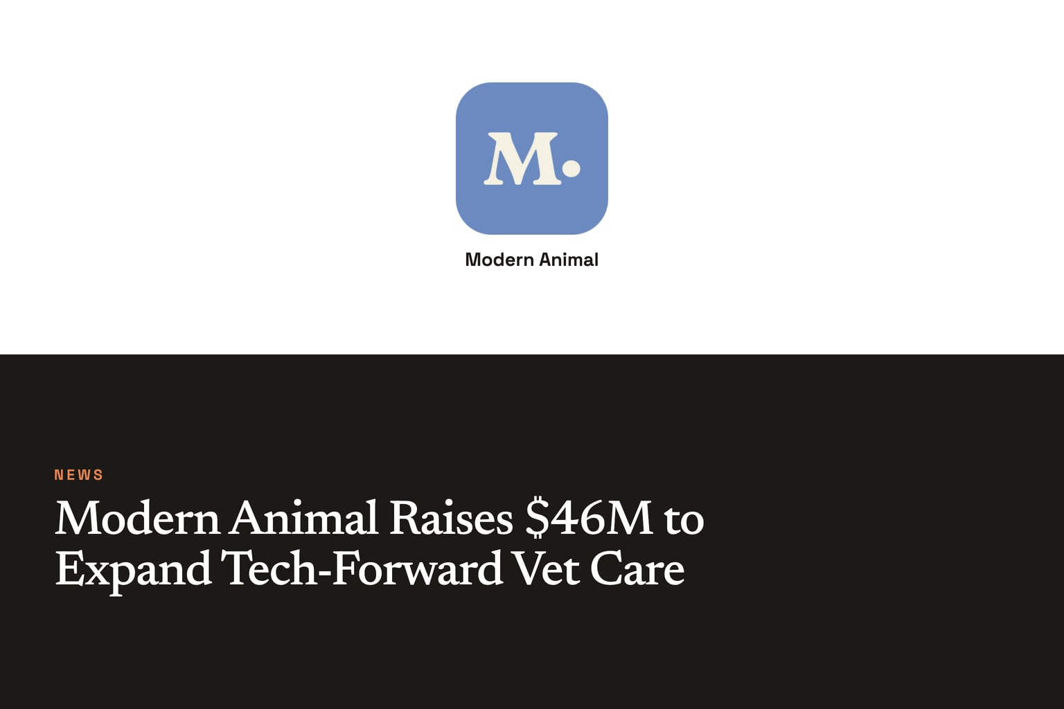 Modern Animal Raises $46M to Expand Tech-Forward Vet Care