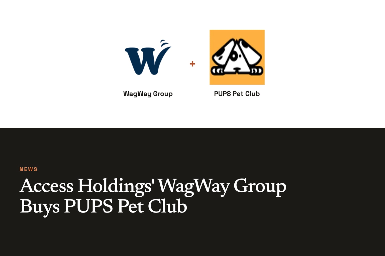 Access Holdings' WagWay Group Buys PUPS Pet Club