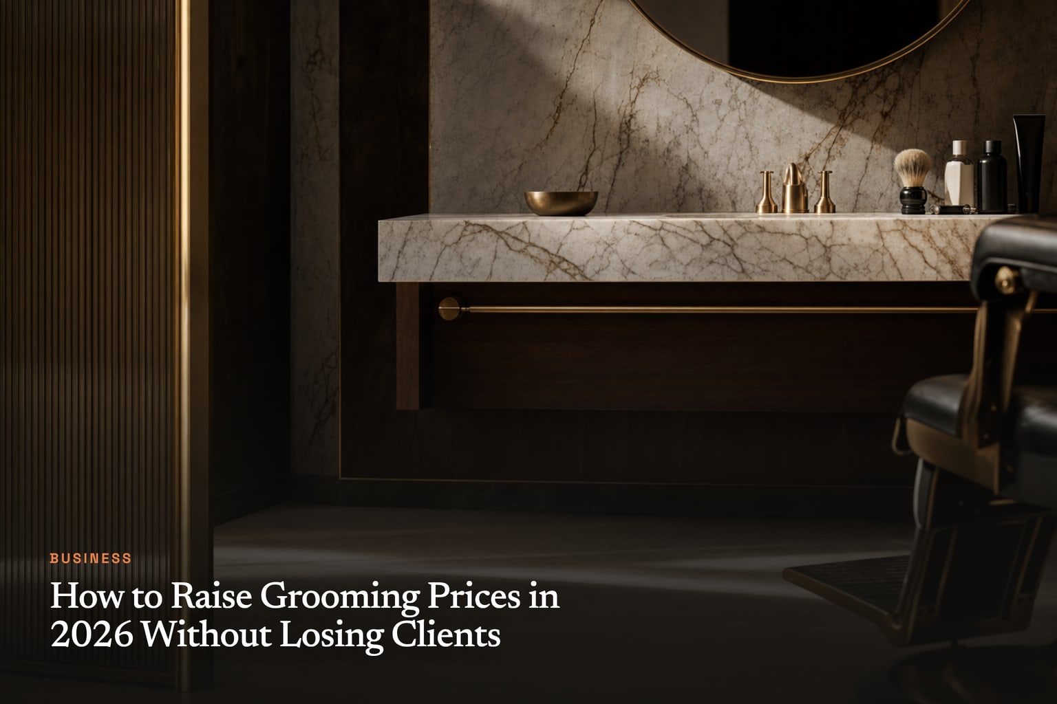How to Raise Grooming Prices in 2026 Without Losing Clients
